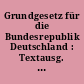 Grundgesetz für die Bundesrepublik Deutschland : Textausg. ; Stand: September 2002