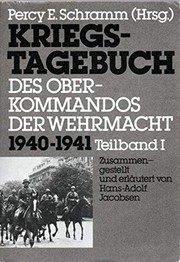 Kriegstagebuch des Oberkommandos der Wehrmacht (Wehrmachtführungsstab) : 1940-1945. (Bd. 1 - 8)
