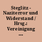 Steglitz - Naziterror und Widerstand / Hrsg.: Vereinigung der VVN-VdA. Verantwortlich für den Inhalt: Lutz Pistor. -