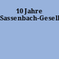 10 Jahre Sassenbach-Gesellschaft