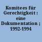 Komitees für Gerechtigkeit : eine Dokumentation ; 1992-1994