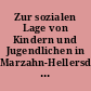 Zur sozialen Lage von Kindern und Jugendlichen in Marzahn-Hellersdorf : ein Beitrag zur integrierten Sozialberichterstattung