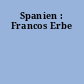 Spanien : Francos Erbe