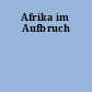 Afrika im Aufbruch