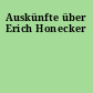 Auskünfte über Erich Honecker