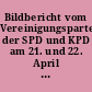 Bildbericht vom Vereinigungsparteitag der SPD und KPD am 21. und 22. April 1946 in Berlin