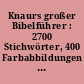 Knaurs großer Bibelführer : 2700 Stichwörter, 400 Farbabbildungen und Karten