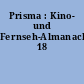 Prisma : Kino- und Fernseh-Almanach 18