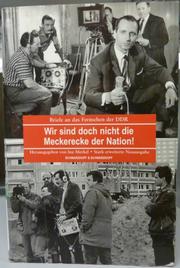 "Wir sind doch nicht die Meckerecke der Nation" : Briefe an das Fernsehen der DDR