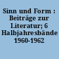 Sinn und Form : Beiträge zur Literatur; 6 Halbjahresbände 1960-1962