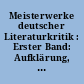 Meisterwerke deutscher Literaturkritik : Erster Band: Aufklärung, Klassik, Romantik