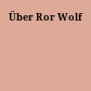 Über Ror Wolf