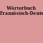 Wörterbuch Französisch-Deutsch