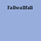 Fallwallfall