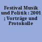 Festival Musik und Politik : 2001 ; Vorträge und Protokolle