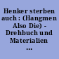 Henker sterben auch : (Hangmen Also Die) - Drehbuch und Materialien zum Film