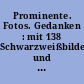 Prominente. Fotos. Gedanken : mit 138 Schwarzweißbildern und 66 Kurzbiographien / hrsg. von Lothar Klunter und Just Wagner. - 1. Aufl. -