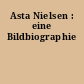 Asta Nielsen : eine Bildbiographie