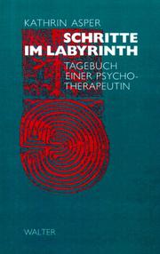 Schritte im Labyrinth : Tagebuch einer Psychotherapeutin / Kathrin Asper. -