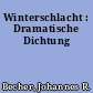 Winterschlacht : Dramatische Dichtung
