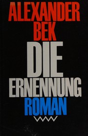Die Ernennung : Roman / Alexander Bek. Aus dem Russischen von Helga Gutsche. - 2. Aufl. -