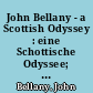 John Bellany - a Scottish Odyssey : eine Schottische Odyssee; Zitadelle [Spandau] , Berlin, 21.07.07 - 18.11.2007