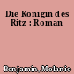 Die Königin des Ritz : Roman