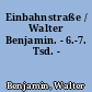 Einbahnstraße / Walter Benjamin. - 6.-7. Tsd. -