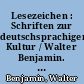Lesezeichen : Schriften zur deutschsprachigen Kultur / Walter Benjamin. - 1. Aufl. -