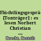 Flüchtlingsgespräche [Tonträger] : es lesen Norbert Christian und Martin Flörchinger. -