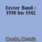 Erster Band : 1938 bis 1942