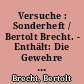 Versuche : Sonderheft / Bertolt Brecht. - Enthält: Die Gewehre der Frau Carrar. Der Augsburger Kreidekreis. Neue Kinderlieder