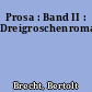 Prosa : Band II : Dreigroschenroman