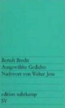 Ausgewählte Gedichte / Bertolt Brecht. Auswahl von Siegfried Unseld. Nachwort von Walter Jens. - 1. Aufl. -