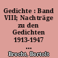Gedichte : Band VIII; Nachträge zu den Gedichten 1913-1947 / Bertolt Brecht. - 1. Aufl. -