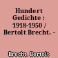 Hundert Gedichte : 1918-1950 / Bertolt Brecht. -