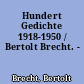 Hundert Gedichte 1918-1950 / Bertolt Brecht. -