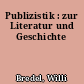 Publizistik : zur Literatur und Geschichte