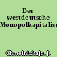 Der westdeutsche Monopolkapitalismus