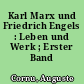 Karl Marx und Friedrich Engels : Leben und Werk ; Erster Band 1818-1844