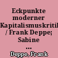 Eckpunkte moderner Kapitalismuskritik / Frank Deppe; Sabine Kebir ... . -