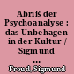 Abriß der Psychoanalyse : das Unbehagen in der Kultur / Sigmund Freud. Mit e. Rede von Thomas Mann als Nachwort. - 746.-755. Tsd. -