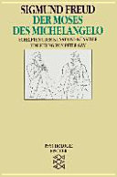 Der Moses des Michelangelo : Schriften über Kunst und Künstler / Sigmund Freud. Einleitung von Peter Gay. -