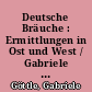 Deutsche Bräuche : Ermittlungen in Ost und West / Gabriele Göttle. Mit Photographien von Elisabeth Kmölniger. -