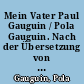 Mein Vater Paul Gauguin / Pola Gauguin. Nach der Übersetzung von Elisabeth Ihle. -