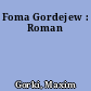 Foma Gordejew : Roman