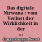 Das digitale Nirwana : vom Verlust der Wirklichkeit in der schönen neuen Online-Welt / Bernd Guggenberger. -