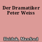 Der Dramatiker Peter Weiss