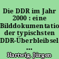 Die DDR im Jahr 2000 : eine Bilddokumentation der typischsten DDR-Überbleibsel nach 10 Jahren Deutscher Einheit