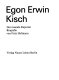 Egon Erwin Kisch : der rasende Reporter ; Biografie